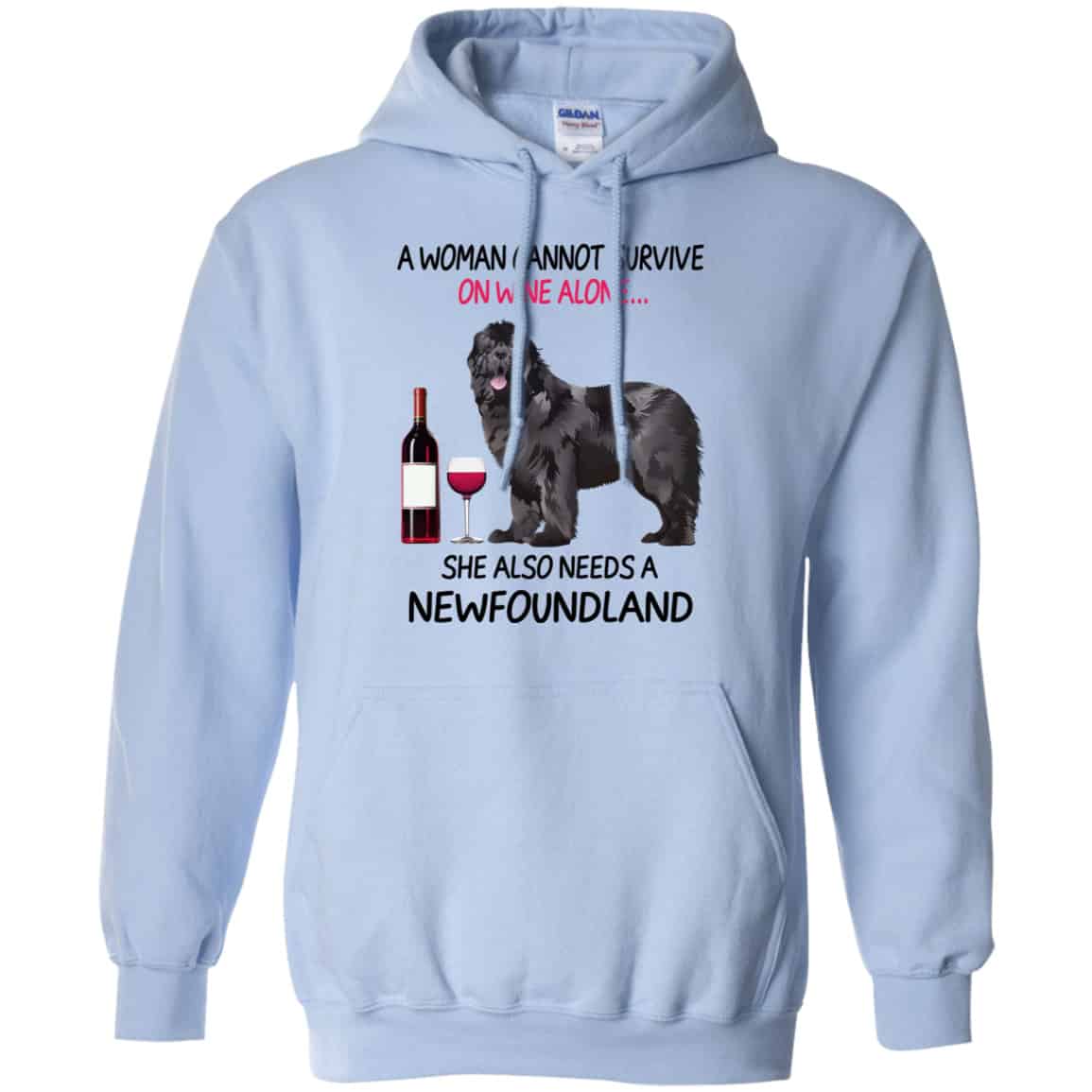 A Woman Cannot Survive On Wine Alone She Also Needs A Newfoundland Shirt, Hoodie, Tank