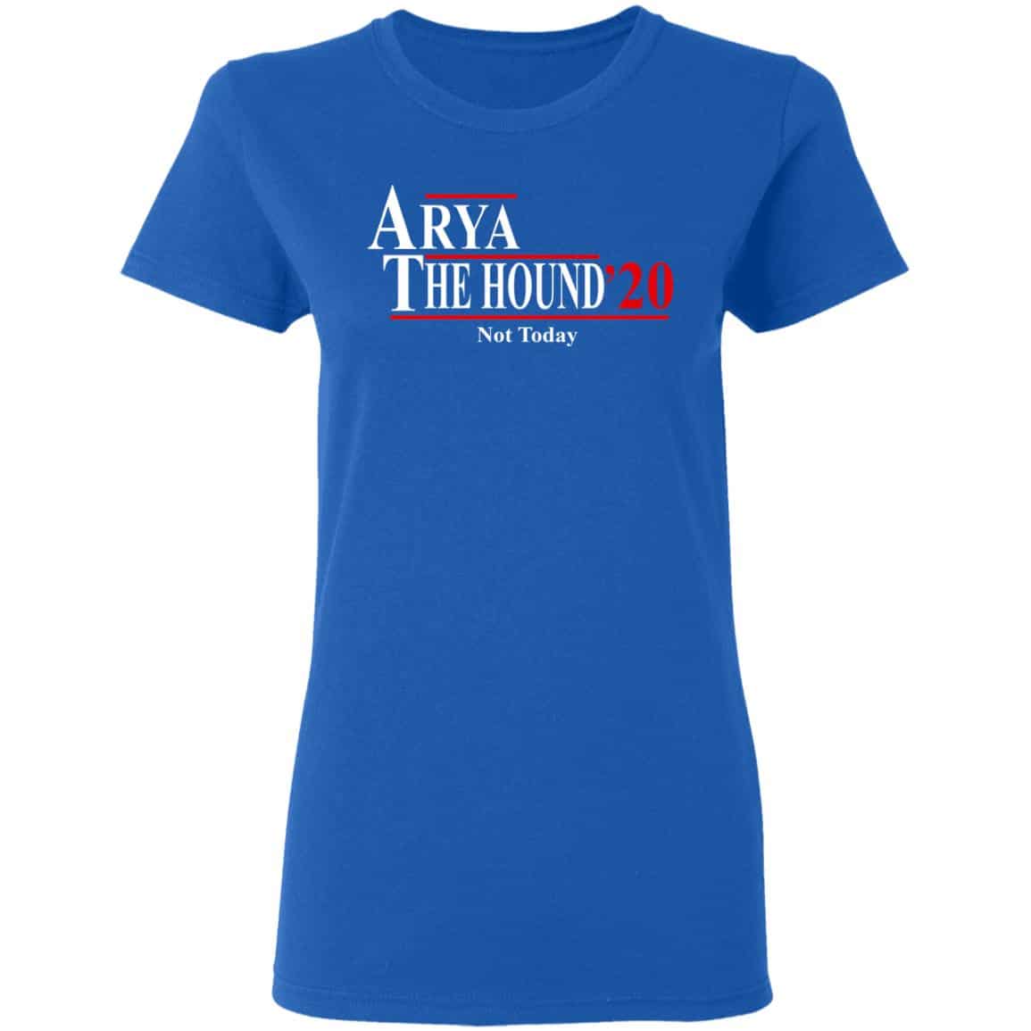 Arya The Hound 2020 Not Today Shirt, Hoodie, Tank