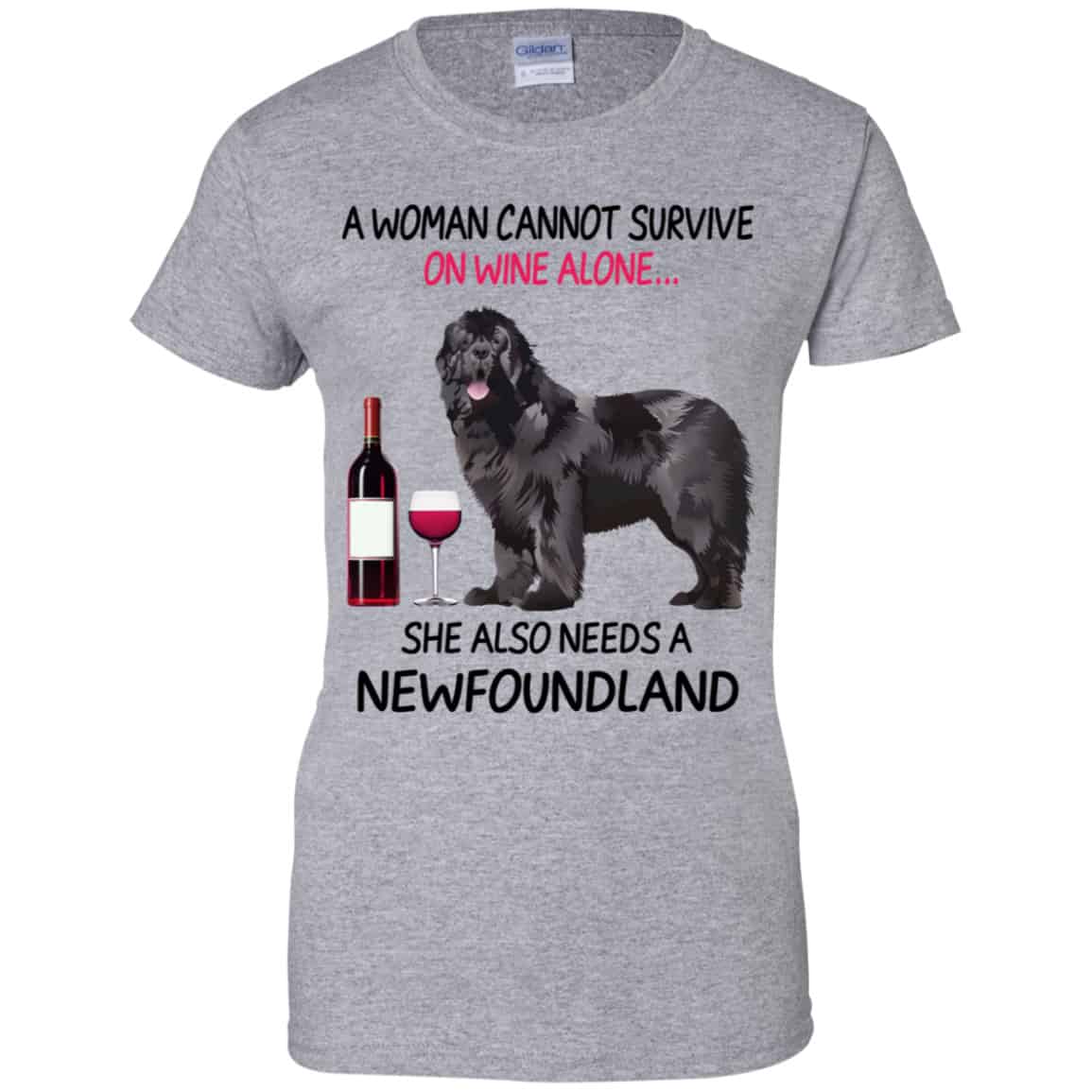 A Woman Cannot Survive On Wine Alone She Also Needs A Newfoundland Shirt, Hoodie, Tank