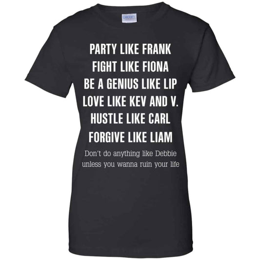 
	Party Like Frank Fight Like Fiona Be A Genius Like Lip Shirt, Hoodie, Tank
