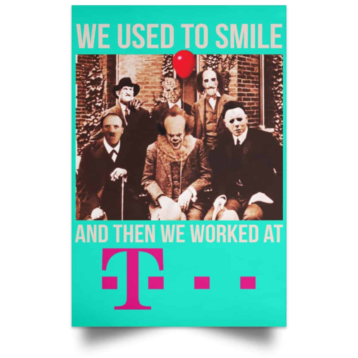 We Used To Smile And Then We Worked At Deutsche Telekom Posters