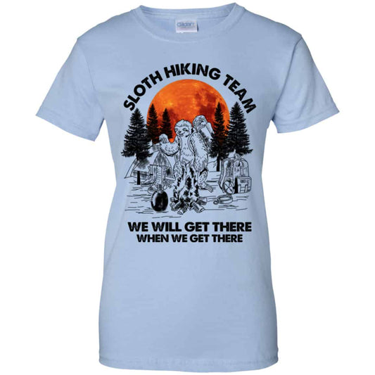 
	Sloth Hiking Team We Will Get There When We Get There Camping Shirt, Hoodie, Tank