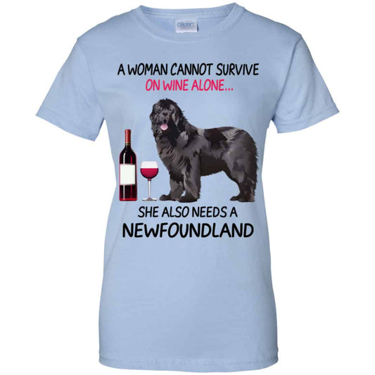 
	A Woman Cannot Survive On Wine Alone She Also Needs A Newfoundland Shirt, Hoodie, Tank