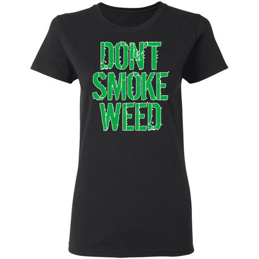 Don’t Smoke Weed Shirt, Hoodie, Tank