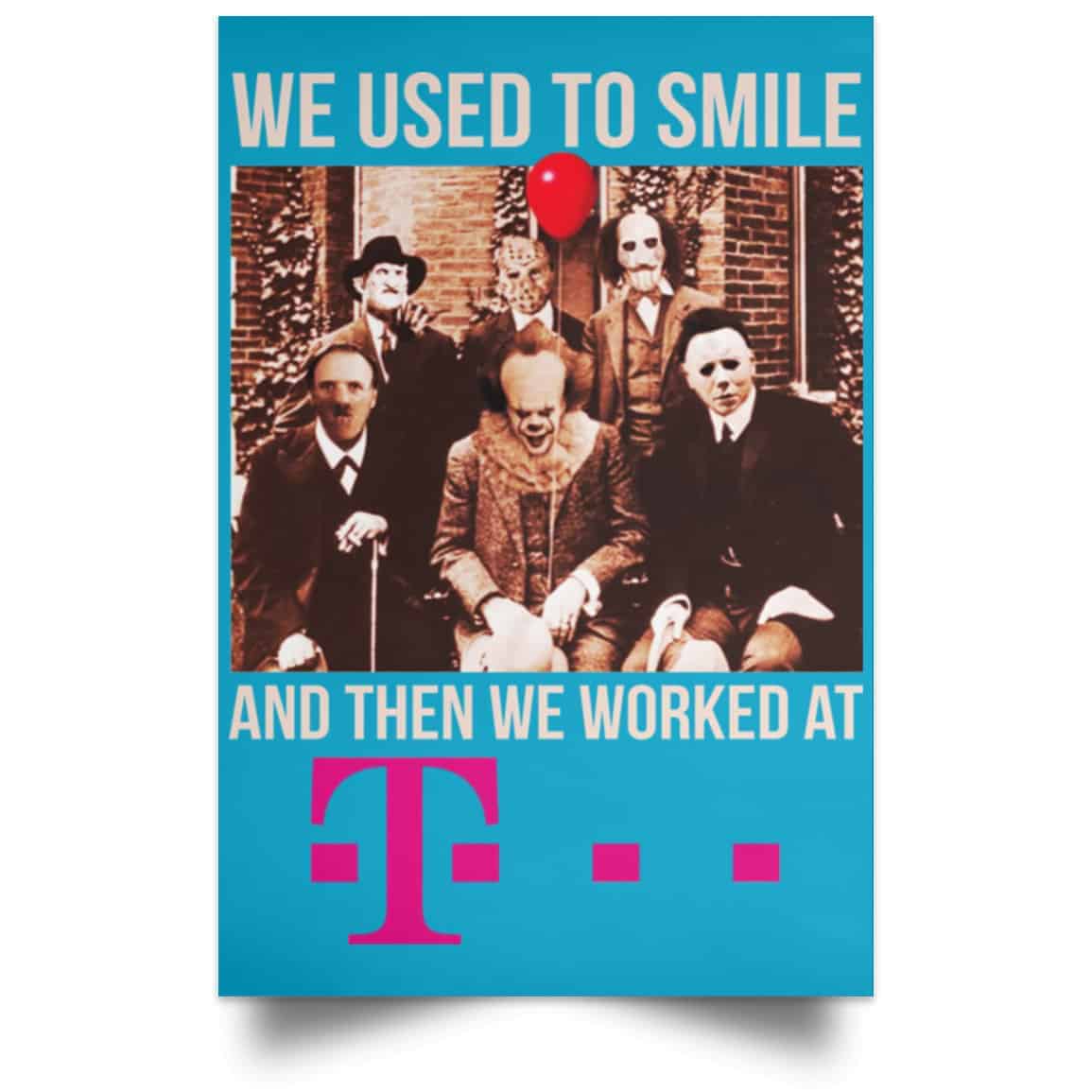 We Used To Smile And Then We Worked At Deutsche Telekom Posters