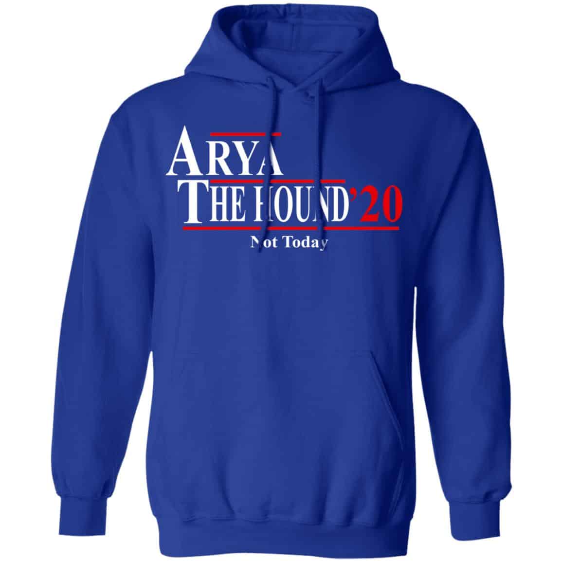 Arya The Hound 2020 Not Today Shirt, Hoodie, Tank