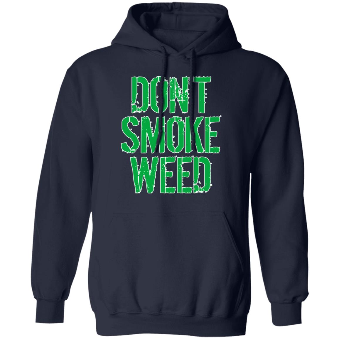 Don’t Smoke Weed Shirt, Hoodie, Tank