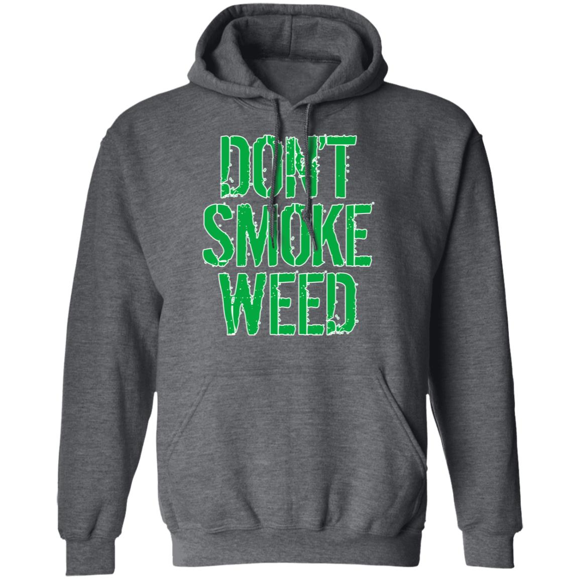 Don’t Smoke Weed Shirt, Hoodie, Tank