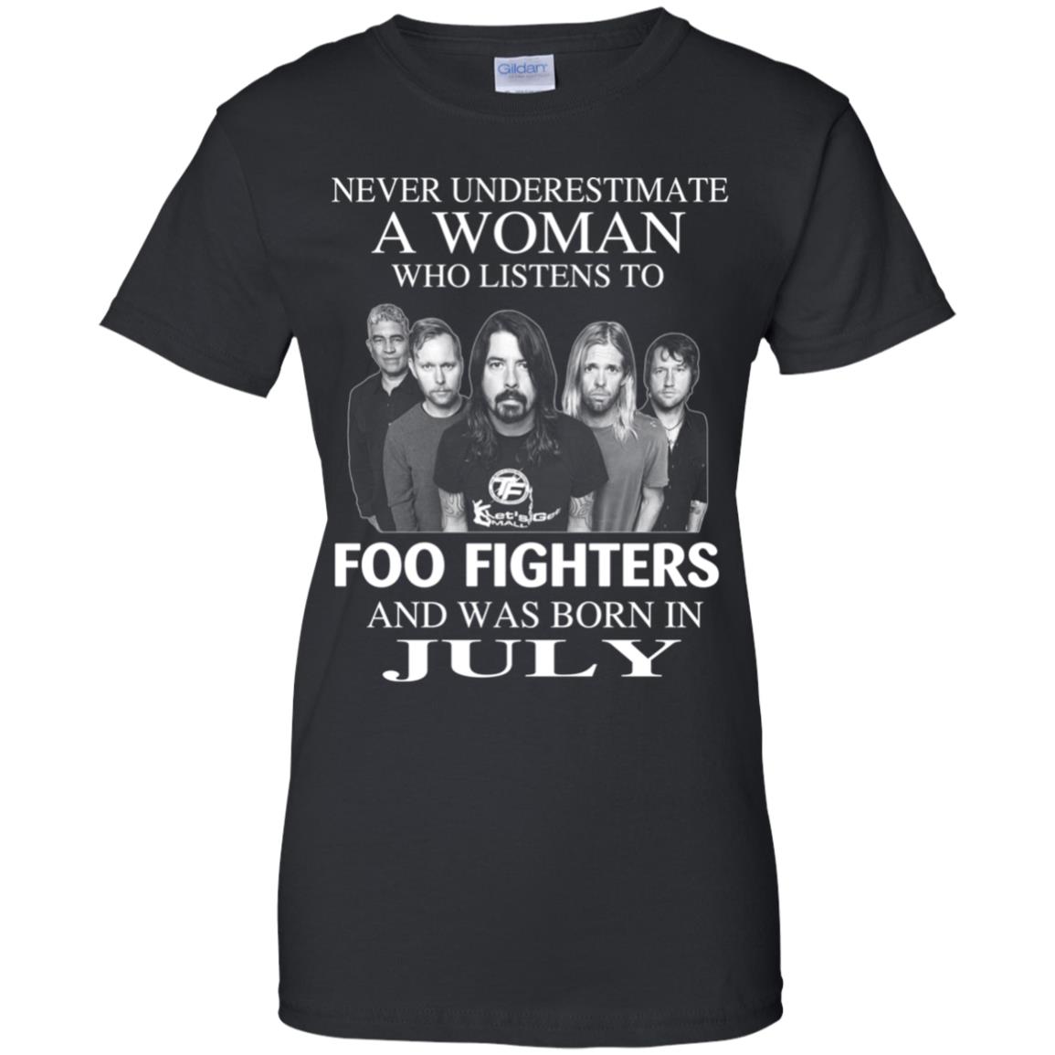 
	A Woman Who Listens To Foo Fighters And Was Born In July T-Shirts, Hoodie, Tank