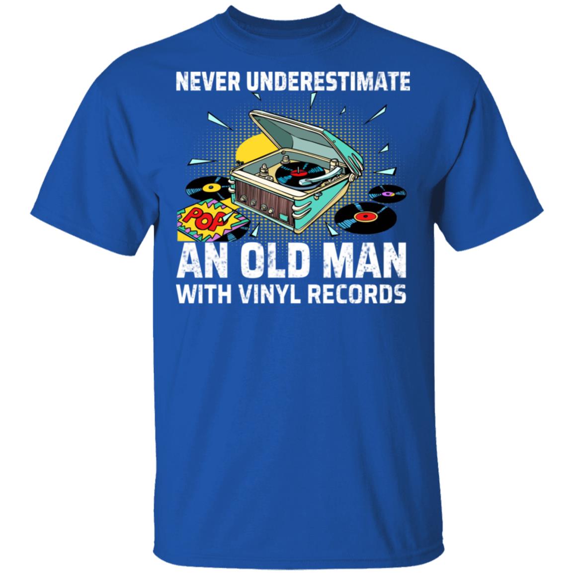 Never Underestimate An Old Man With Vinyl Records Shirt, Hoodie, Tank