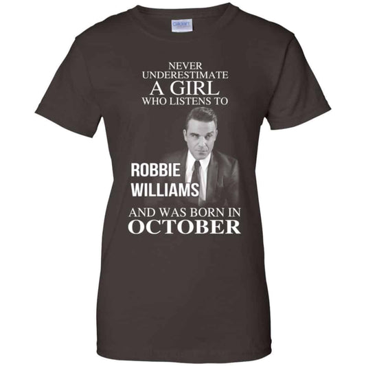 A Girl Who Listens To Robbie Williams And Was Born In October T-Shirts, Hoodie, Tank