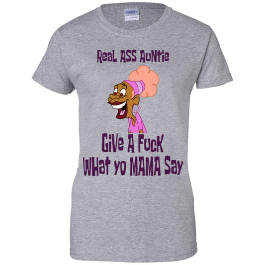 Real Ass Auntie Give A Fuck What Yo Mama Say Shirt, Hoodie, Tank