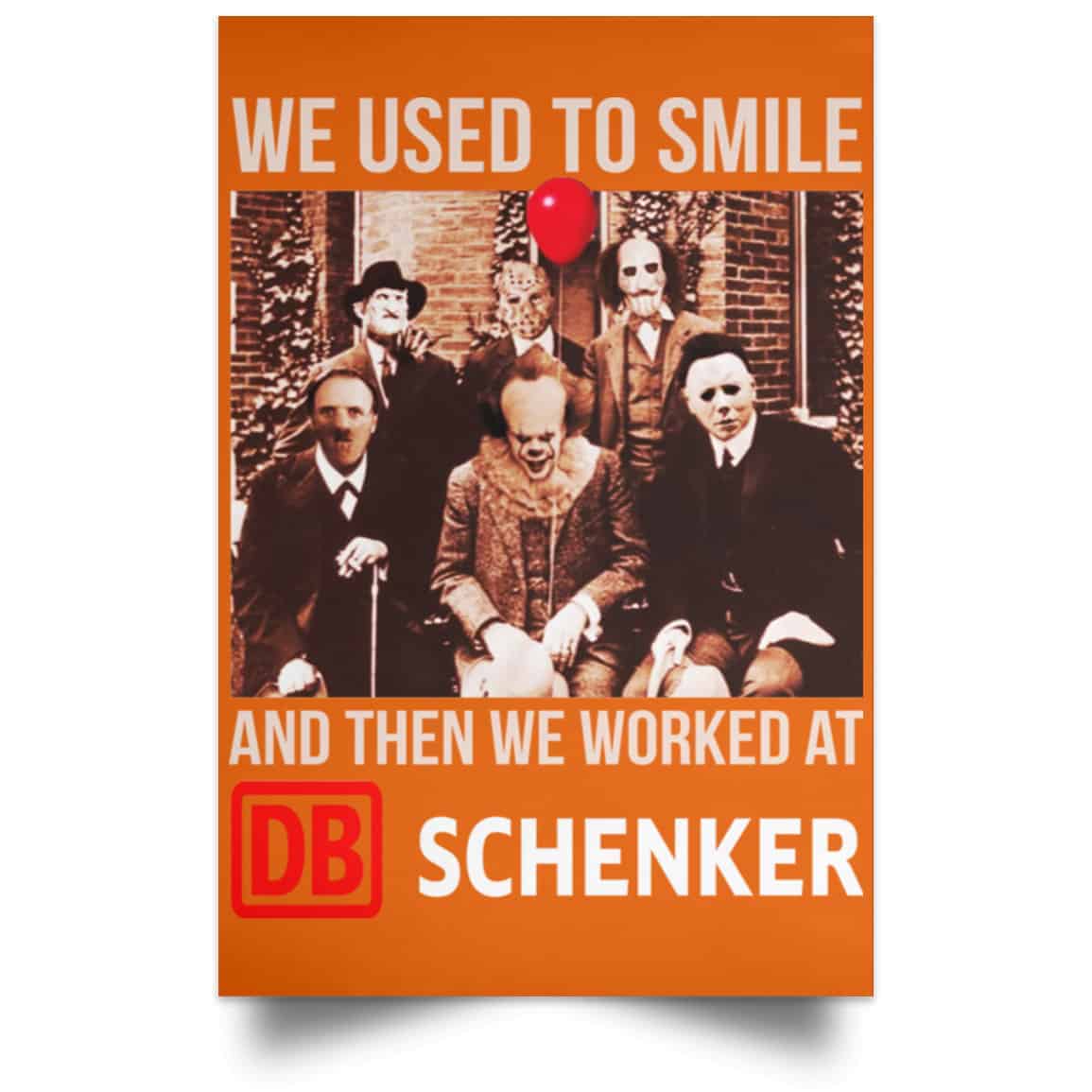 We Used To Smile And Then We Worked At DB Schenker Posters