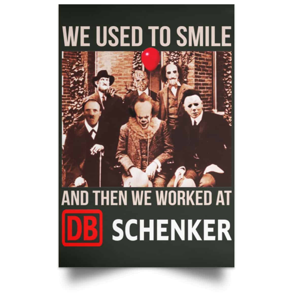We Used To Smile And Then We Worked At DB Schenker Posters