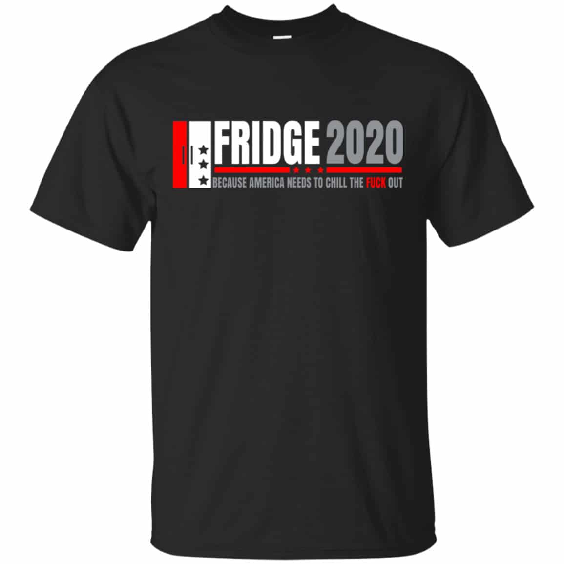 Fridge 2020 Because America Needs To Chill The Fuck Out Shirt, Hoodie, Tank