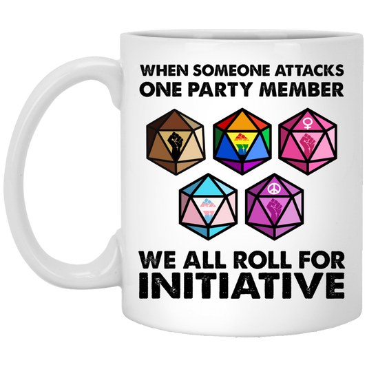 When Someone Attacks One Party Member We All Roll For Initiative Mug