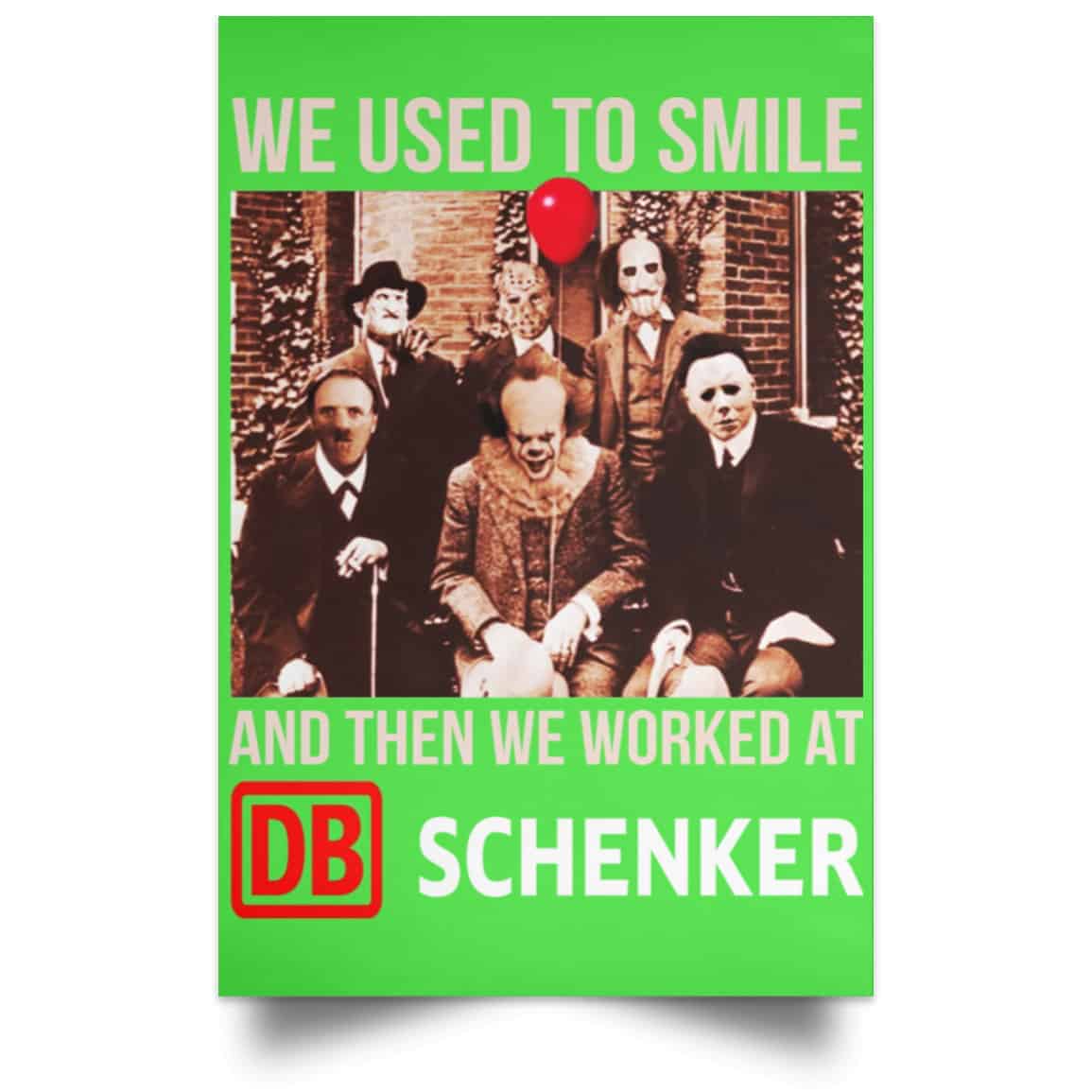 We Used To Smile And Then We Worked At DB Schenker Posters