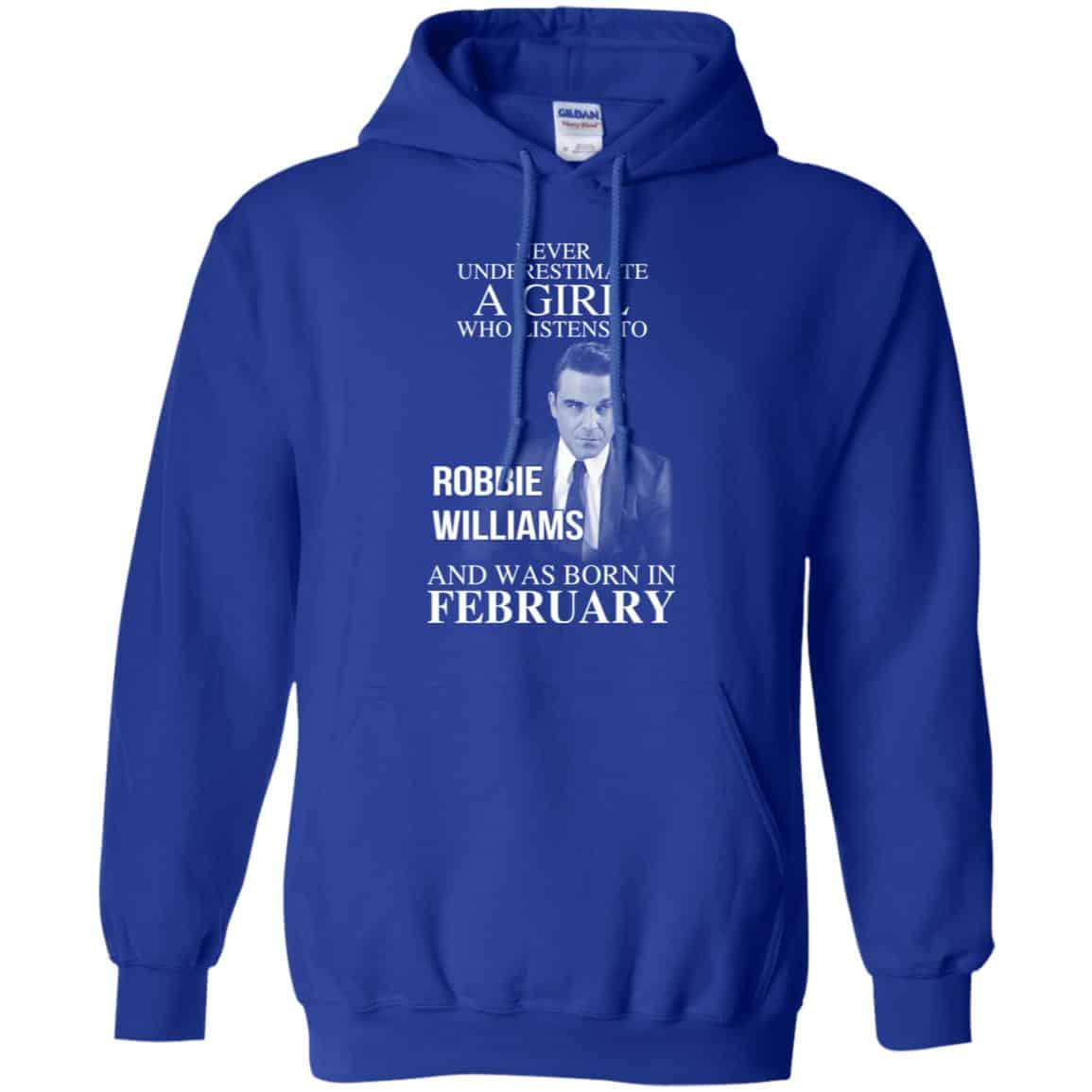 A Girl Who Listens To Robbie Williams And Was Born In February T-Shirts, Hoodie, Tank