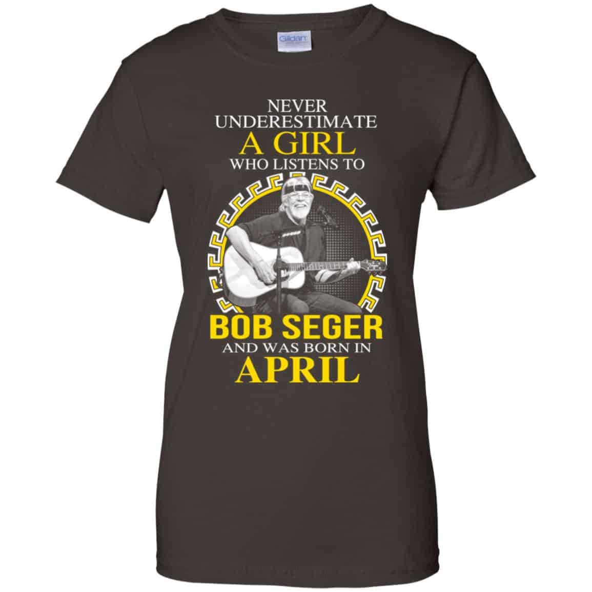 A Girl Who Listens To Bob Seger And Was Born In April T-Shirts, Hoodie, Tank