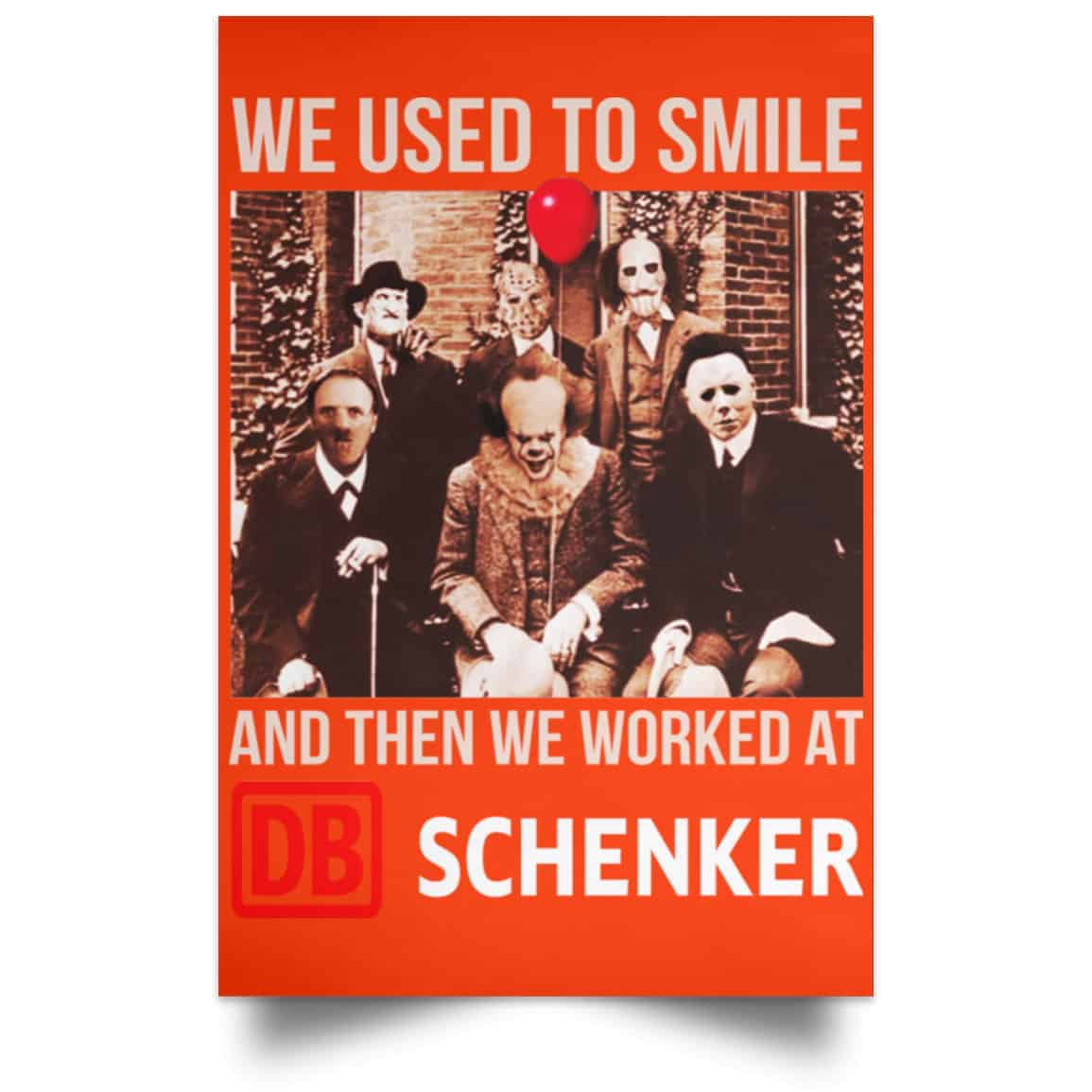 We Used To Smile And Then We Worked At DB Schenker Posters