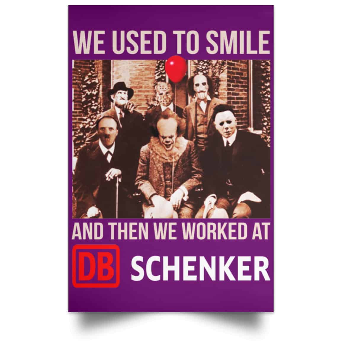 We Used To Smile And Then We Worked At DB Schenker Posters