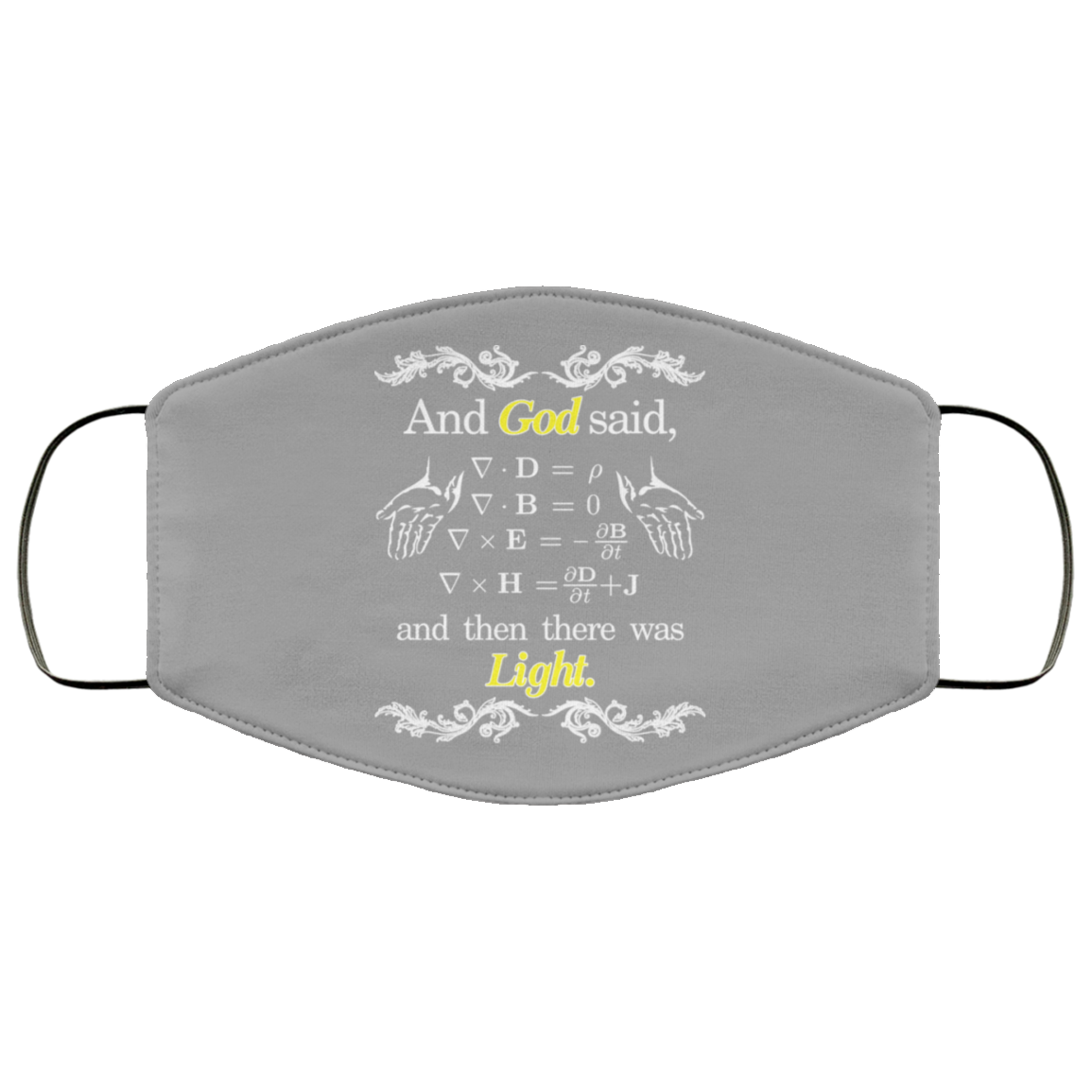 God Said Maxwell Equations Christian Physics Nerd Face Mask