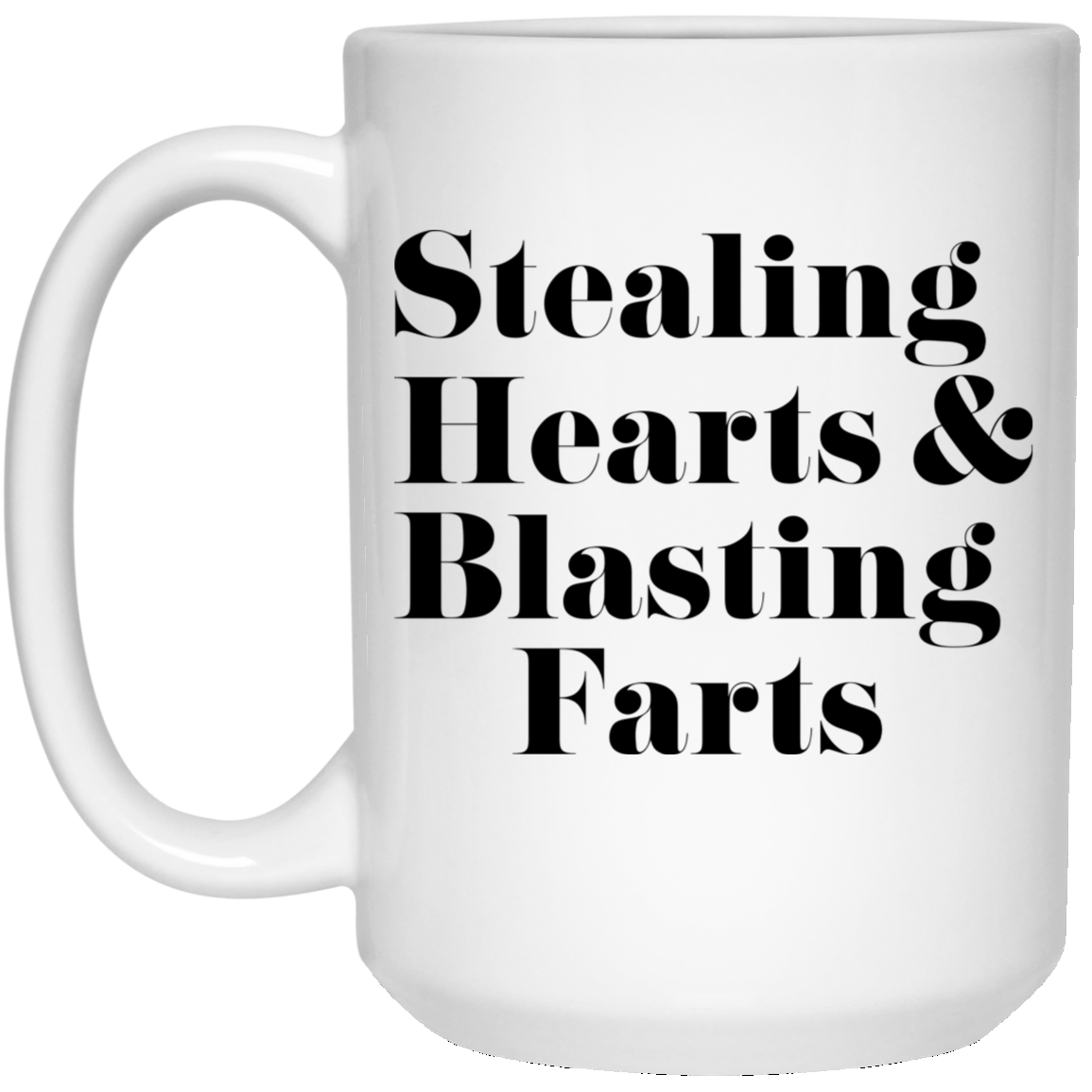 Stealing Hearts & Blasting Farts Mug