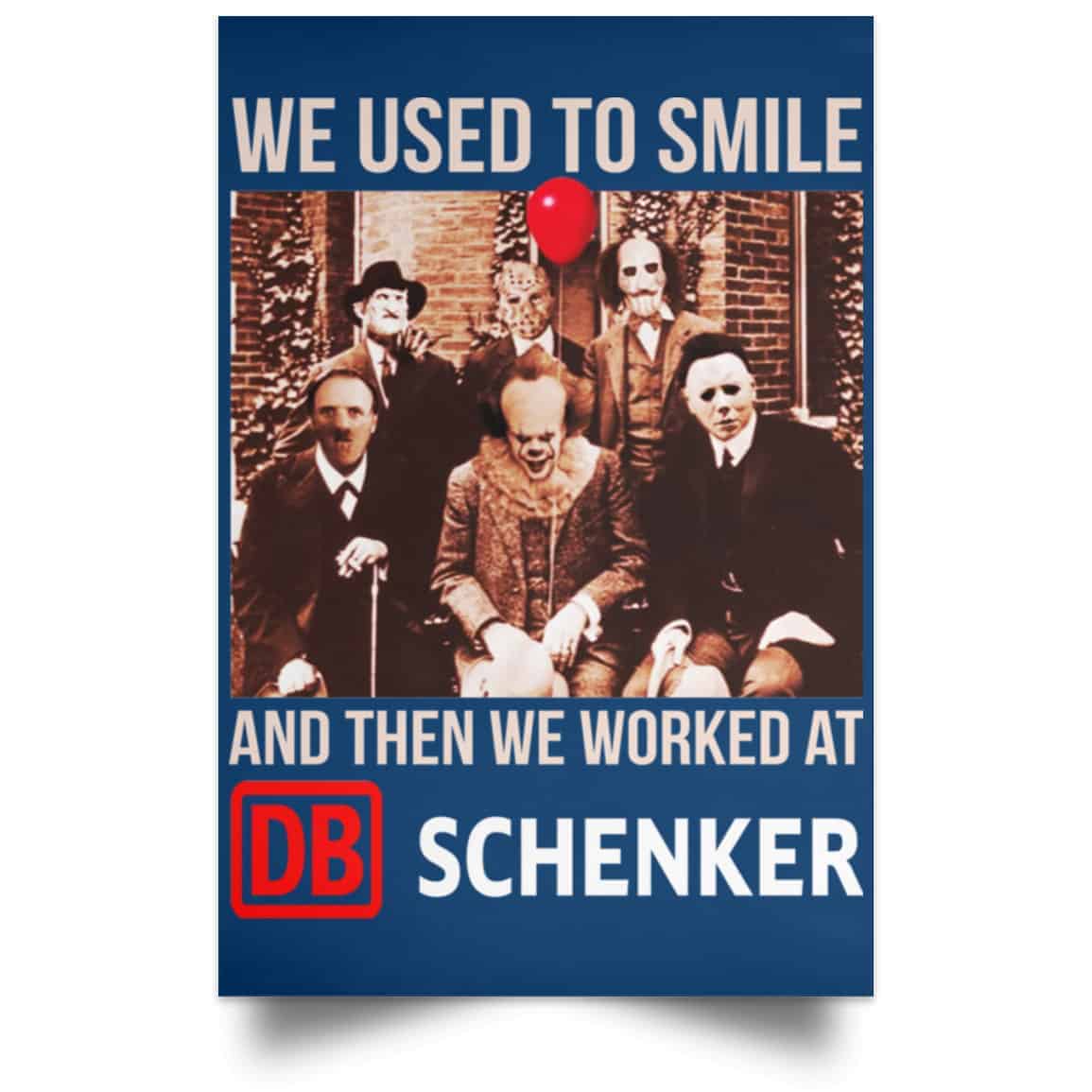 We Used To Smile And Then We Worked At DB Schenker Posters