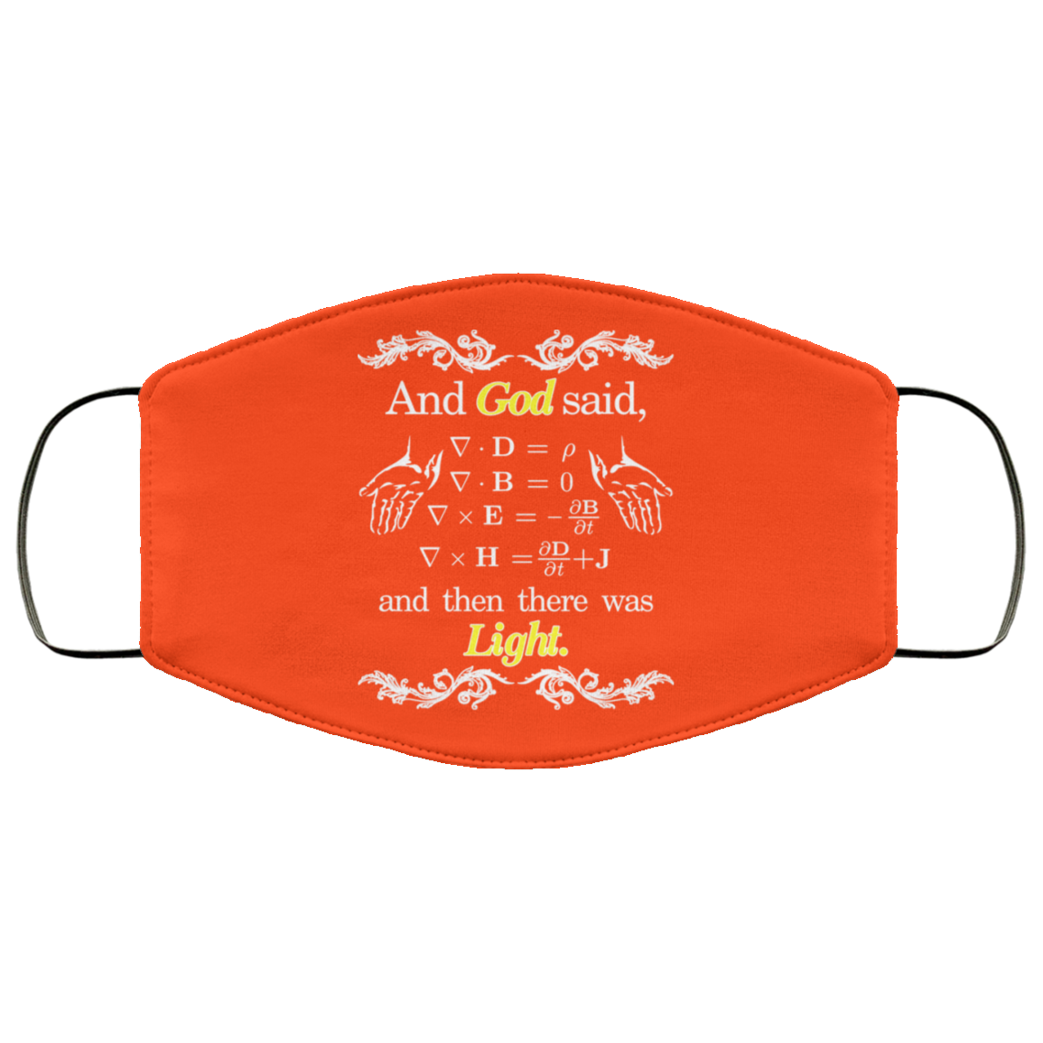 God Said Maxwell Equations Christian Physics Nerd Face Mask