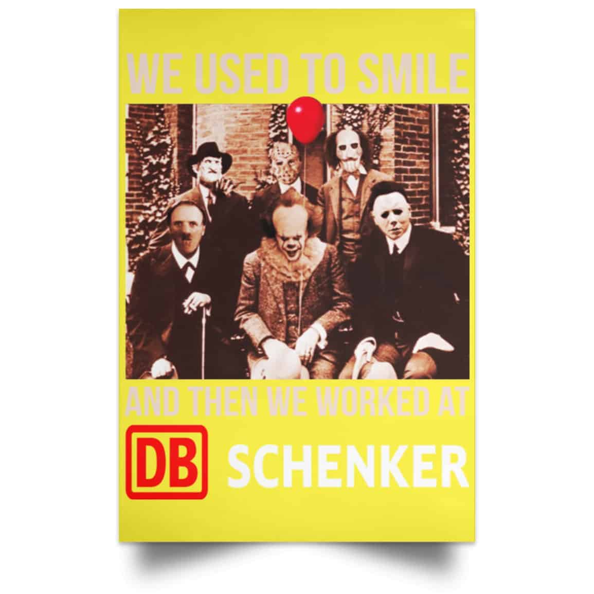 We Used To Smile And Then We Worked At DB Schenker Posters