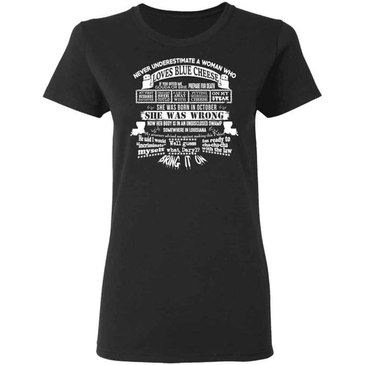 Never Underestimate A Woman Who Loves Blue Cheese And Was Born In October Shirt, Hoodie, Tank