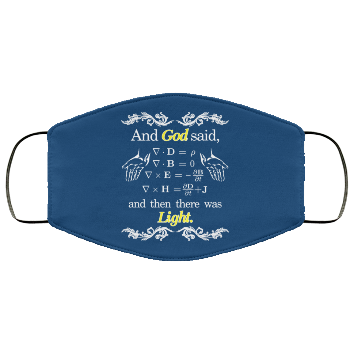 God Said Maxwell Equations Christian Physics Nerd Face Mask