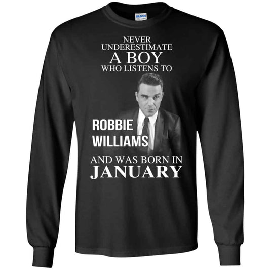 
	A Boy Who Listens To Robbie Williams And Was Born In January T-Shirts, Hoodie, Tank