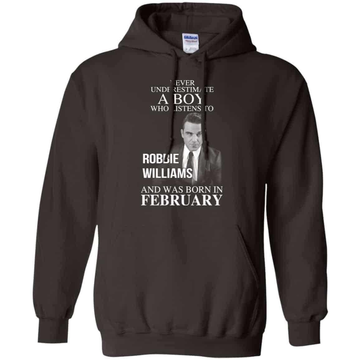 A Boy Who Listens To Robbie Williams And Was Born In February T-Shirts, Hoodie, Tank