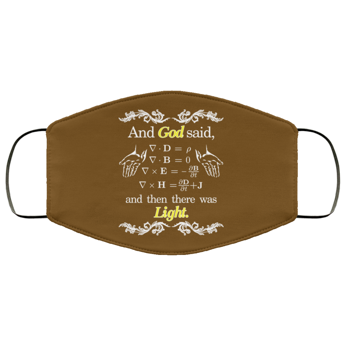 God Said Maxwell Equations Christian Physics Nerd Face Mask