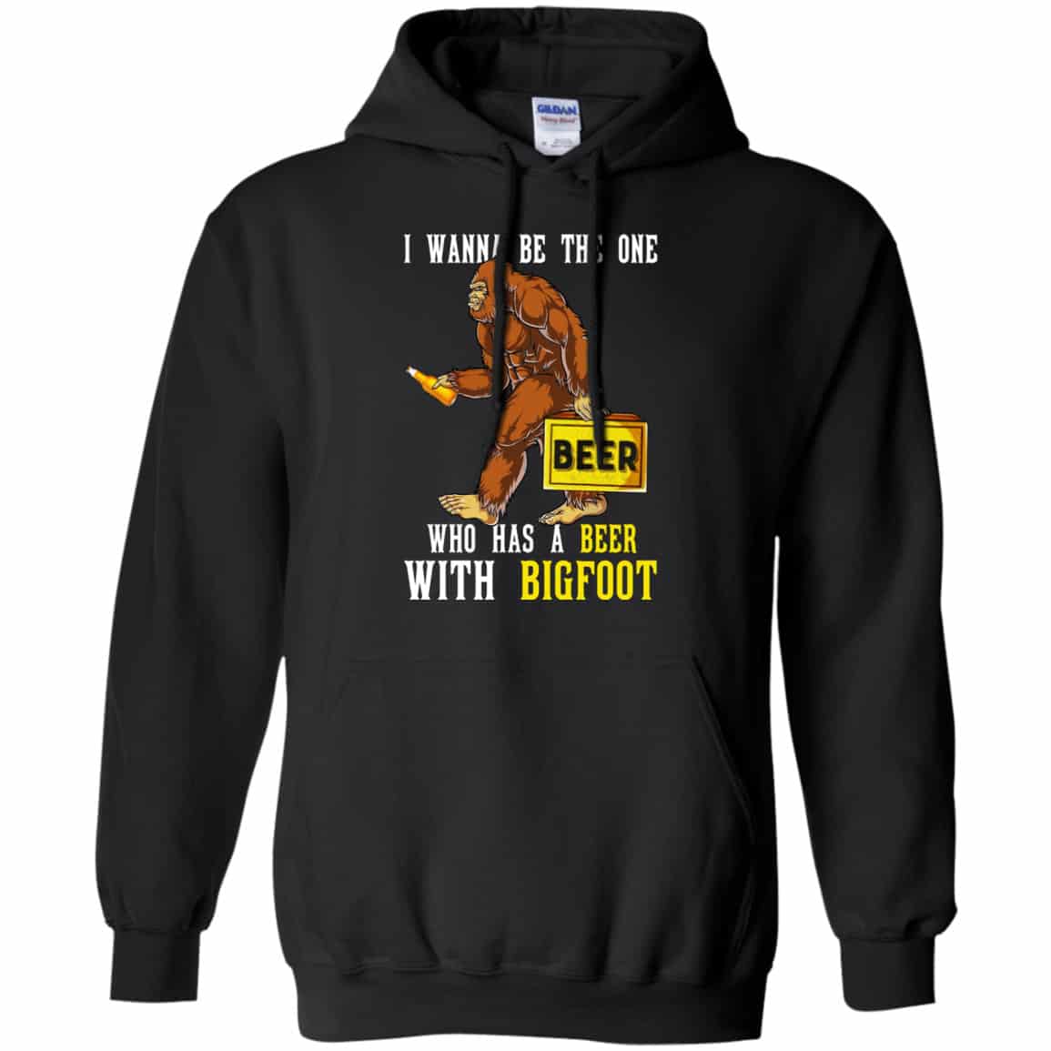 I Wanna Be The One Who Has A Beer With Bigfoot Shirt, Hoodie, Tank