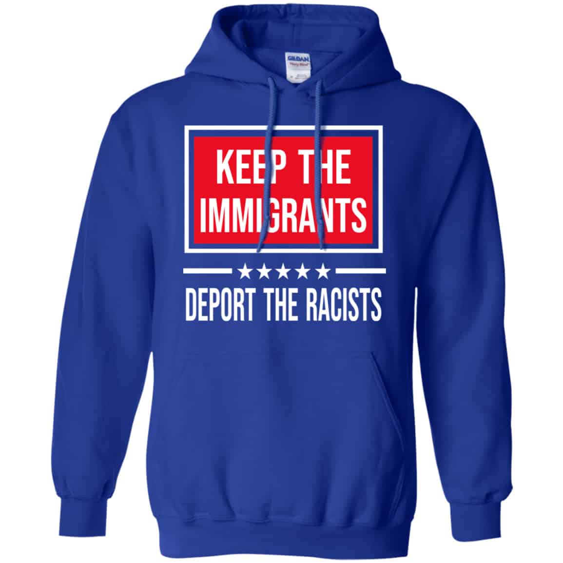 Keep The Immigrants Deport The Racists Shirt, Hoodie, Tank
