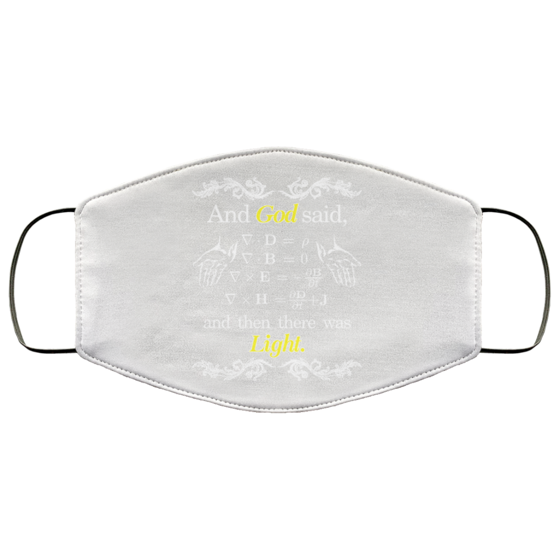 God Said Maxwell Equations Christian Physics Nerd Face Mask