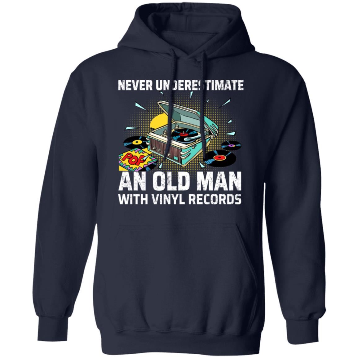 Never Underestimate An Old Man With Vinyl Records Shirt, Hoodie, Tank