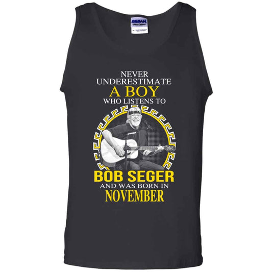 
	A Boy Who Listens To Bob Seger And Was Born In November T-Shirts, Hoodie, Tank