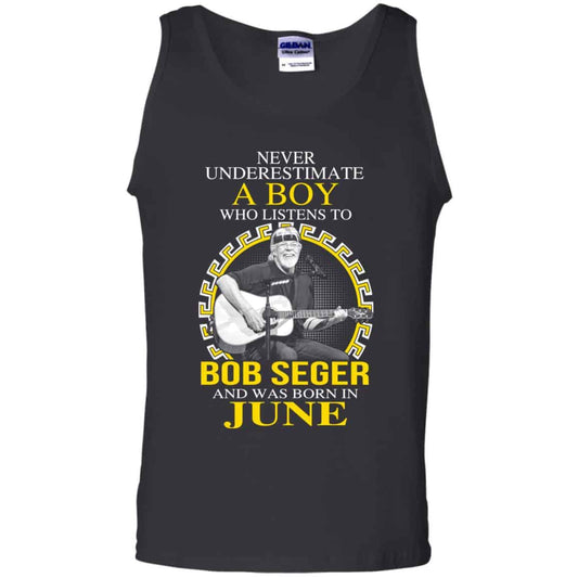 A Boy Who Listens To Bob Seger And Was Born In June T-Shirts, Hoodie, Tank