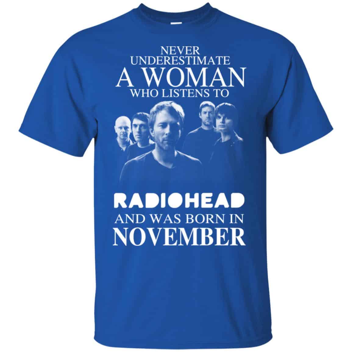 A Woman Who Listens To Radiohead And Was Born In November T-Shirts, Hoodie, Tank