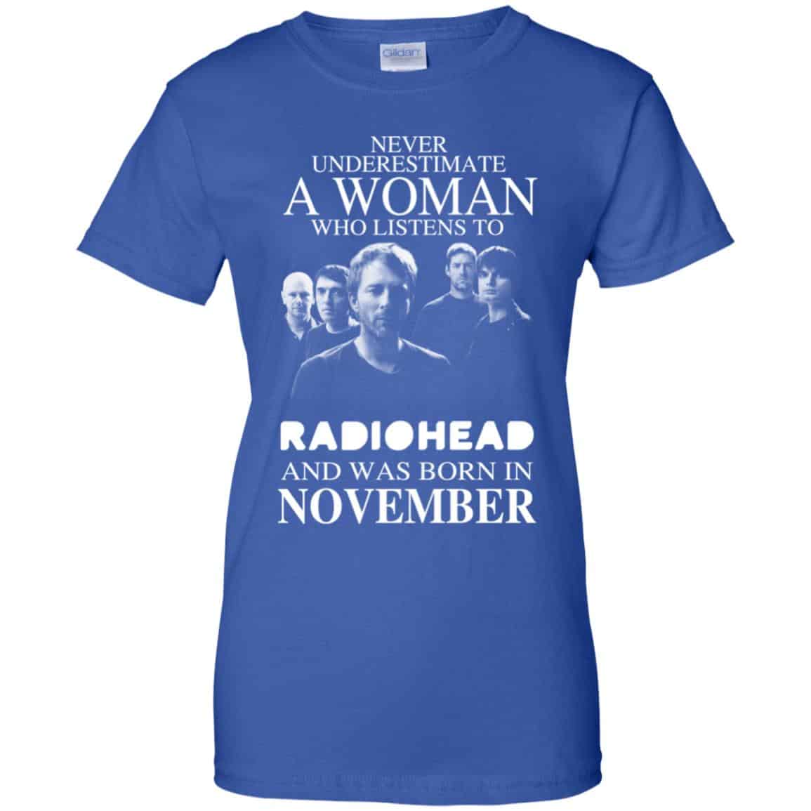 A Woman Who Listens To Radiohead And Was Born In November T-Shirts, Hoodie, Tank