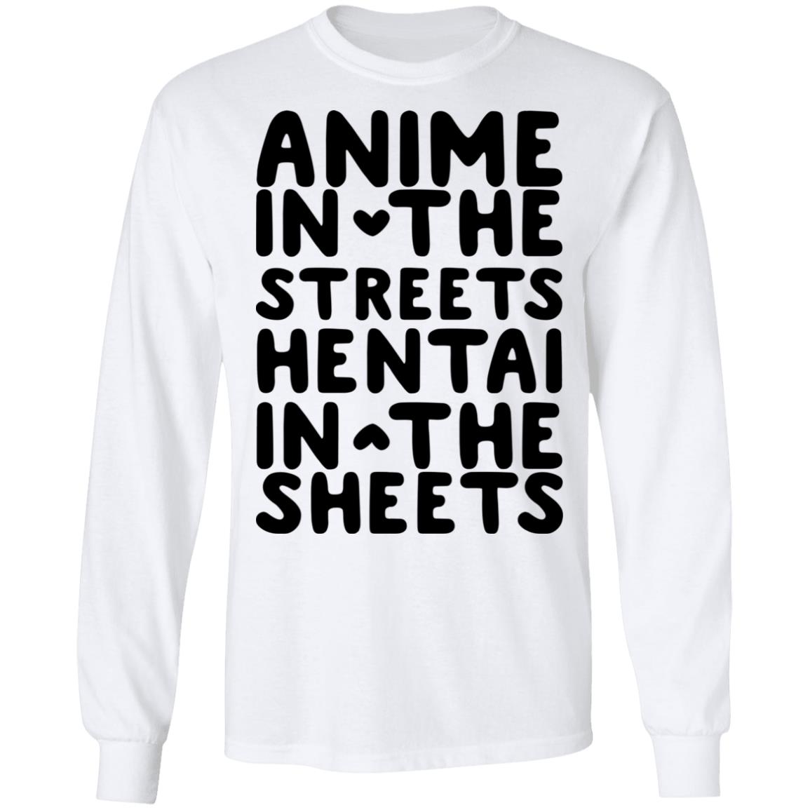 Anime In The Streets Hentai In The Sheets Shirt, Hoodie, Tank