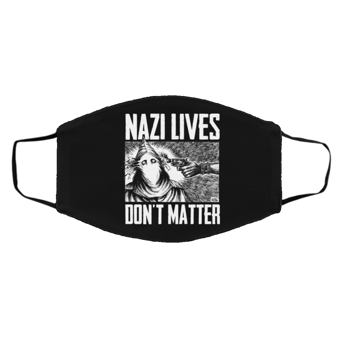Nazi Lives Don’t Matter Face Mask