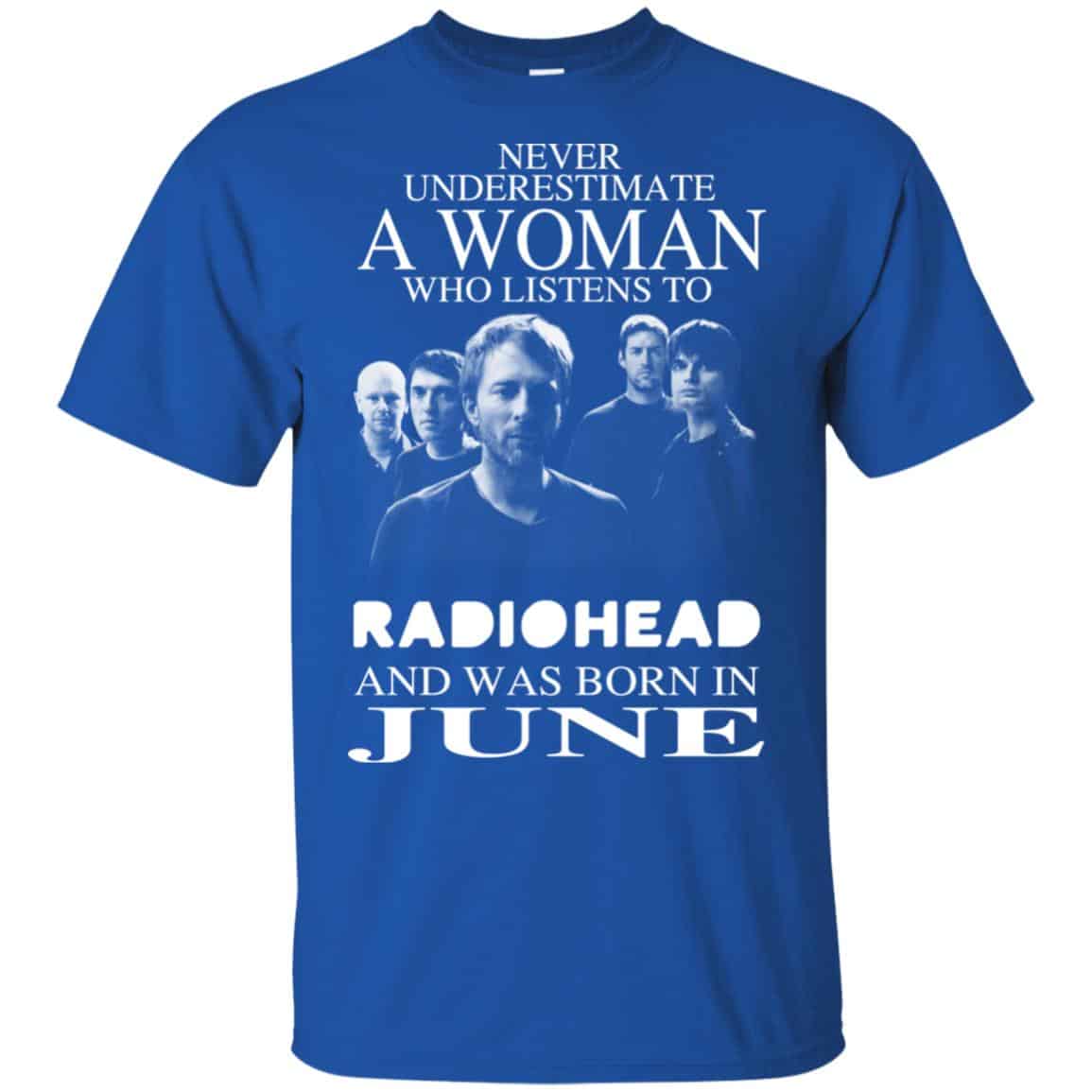 A Woman Who Listens To Radiohead And Was Born In June T-Shirts, Hoodie, Tank