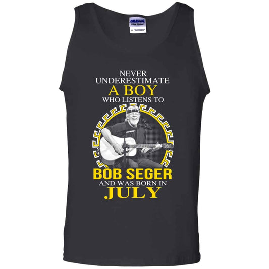 A Boy Who Listens To Bob Seger And Was Born In July T-Shirts, Hoodie, Tank