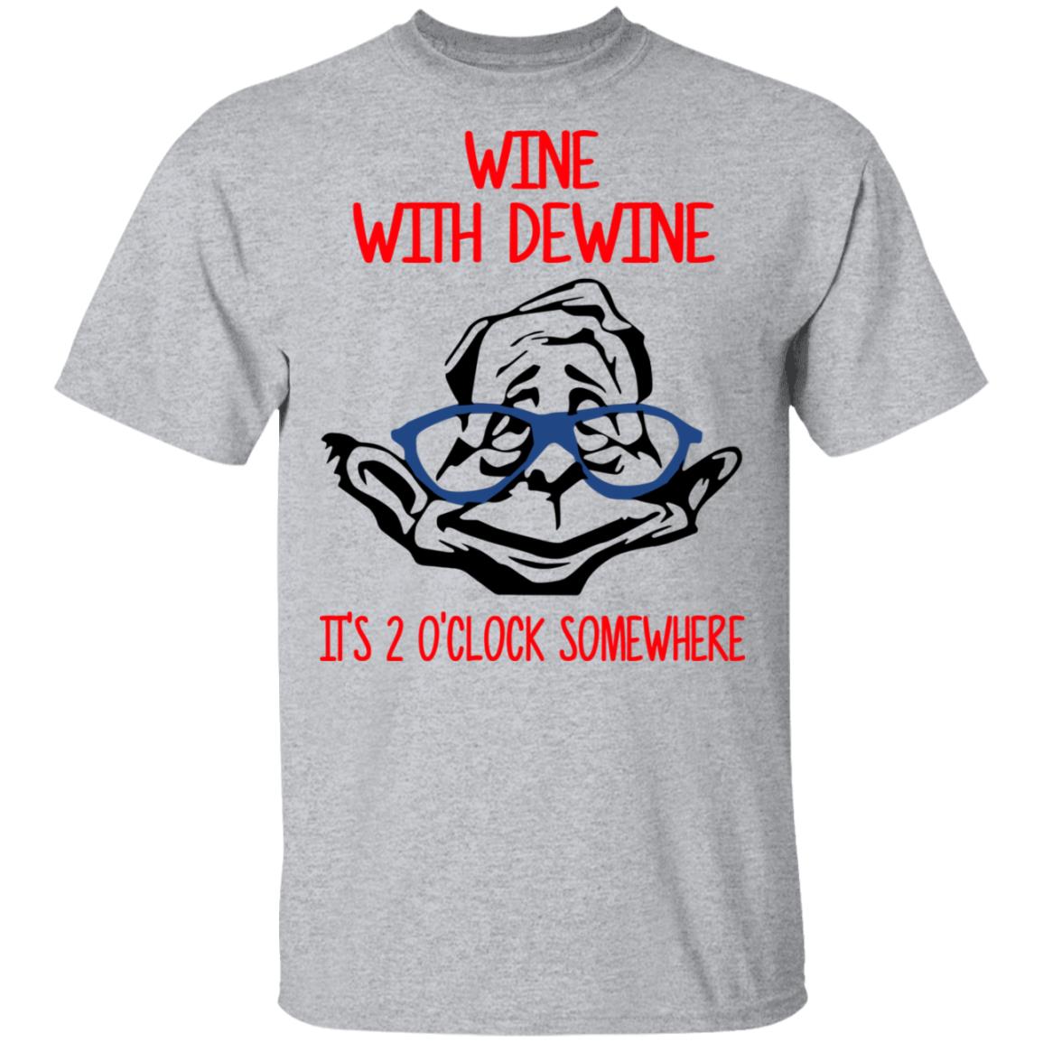 Wine With Dewine It’s 2 O’clock Somewhere Shirt, Hoodie, Tank