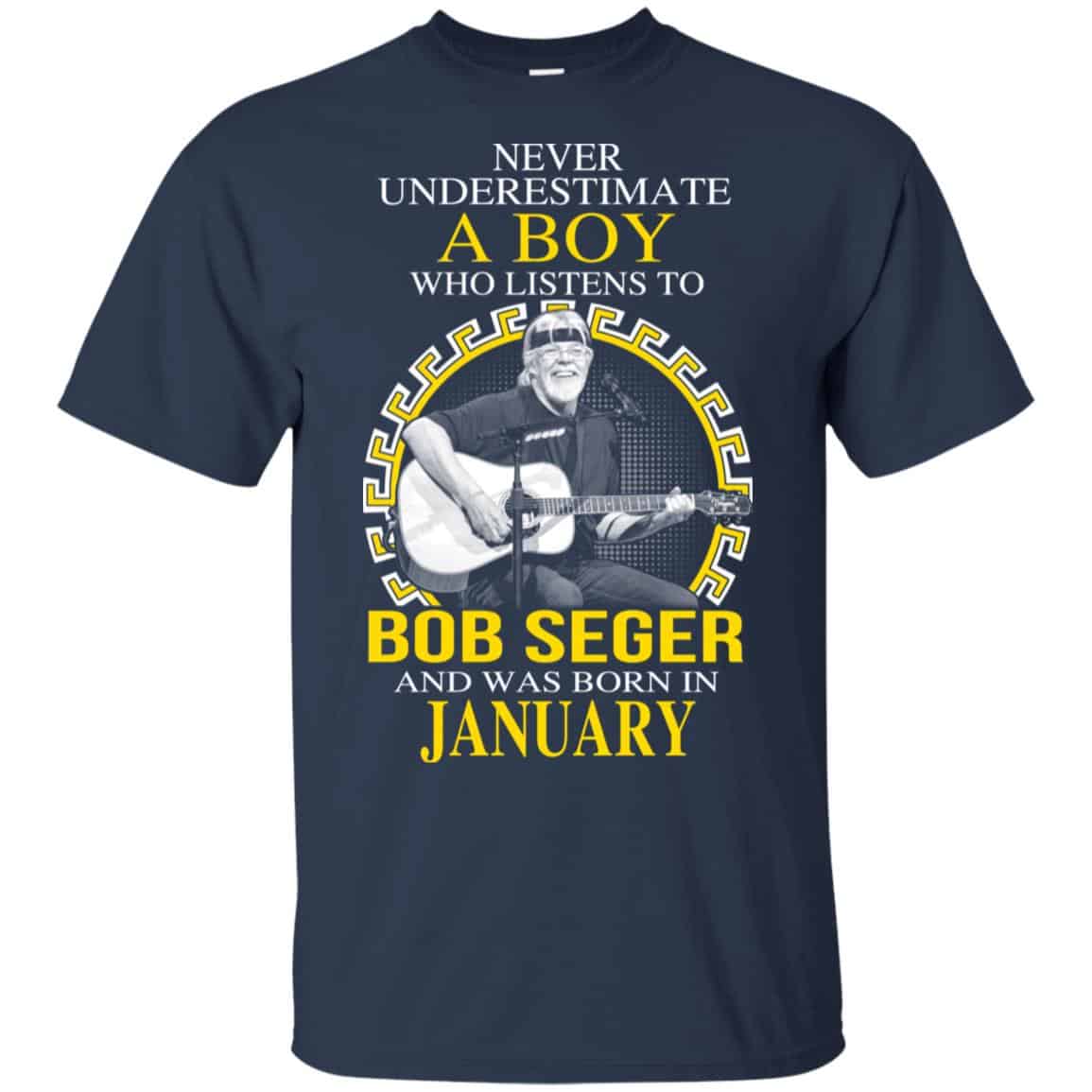A Boy Who Listens To Bob Seger And Was Born In January T-Shirts, Hoodie, Tank