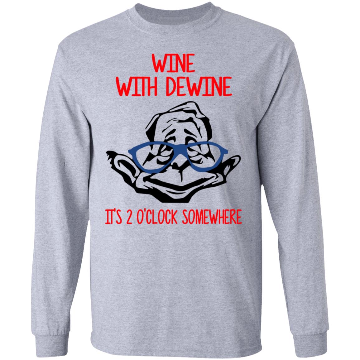 Wine With Dewine It’s 2 O’clock Somewhere Shirt, Hoodie, Tank